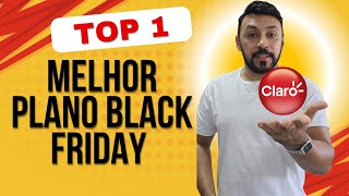 Qual o melhor plano da BLACK FRIDAY na claro [upl. by Nomelif405]