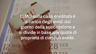 Casa ereditata ed IMU chi paga l’imposta tra gli eredi e da quand [upl. by Aniar]