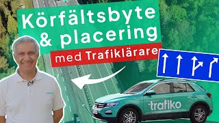 Trafiklärare Visar Körfältsbyten amp Rätt Placering [upl. by Dill]