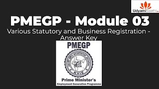 PMEGP EDP Training Module 3 Various Statutory and Business Registration  Answer Key [upl. by Gabriellia242]