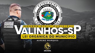 GUARDA CIVIL MUNICIPAL VALINHOSSP  LEI ORGÂNICA DO MUNICÍPIO [upl. by Ysset]