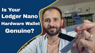 Is Your Ledger Nano Hardware Wallet Genuine Check Now [upl. by Elenore307]