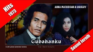 Anna Mathovani amp Broery  Gubahanku 1973 video lyric [upl. by Asuncion]