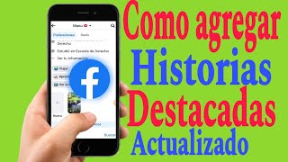 quotCOMO PONER HISTORIAS DESTACADAS EN FACEBOOKquot PARA SIEMPRE Agregar HISTORIAS Destacadas en Facebook [upl. by Refotsirhc]