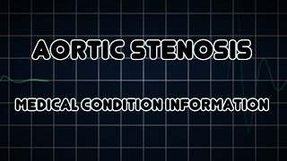 Aortic stenosis Medical Condition [upl. by Standing]