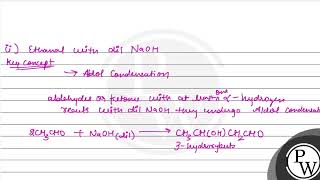 Write the reactions of ethanal withi LiAlH4ii dil NaOHiii HCN [upl. by Steward]