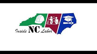 Inside NC Labor Episode 72 [upl. by Cirdnek539]