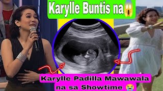 KARYLLE PADILLAMAWAWALA SA SHOWTIMEDAHIL BUNTIS NA😱 [upl. by Gilead]