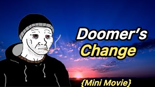 Doomer’s Change [upl. by Adriena]