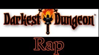 Darkest Dungeon Rap [upl. by Ahsim]