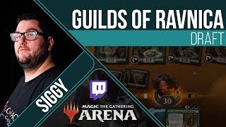 Guilds of Ravnica Draft  Channel Siggy [upl. by Nivej606]