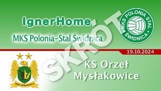 PoloniaStal Świdnica  Orzeł Mysłakowice  skrót meczu [upl. by Jovi]