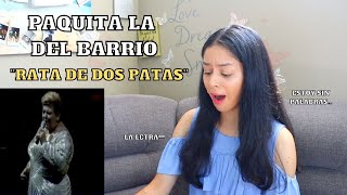 ESCUCHO por PRIMERA VEZ a PAQUITA la del BARRIO  quotRata de dos patasquot [upl. by Sergias]