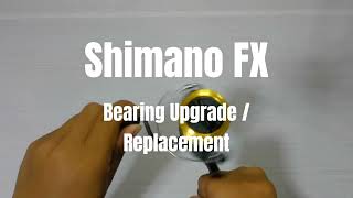 Shimano FX Bearing Upgrade and Replacement [upl. by Thorner]