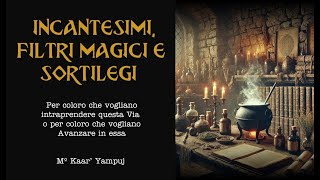 Incantesimi Filtri Magici e Sortilegi [upl. by Ajile]