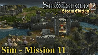 Sim Kampagne  Mission 11  Stronghold 2 Steam Edition  Lets Play German [upl. by Ruyle]