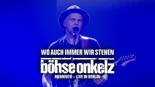 Böhse Onkelz  Wo auch immer wir stehen Memento  Live in Berlin [upl. by Esma784]