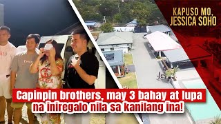 Capinpin brothers may 3 bahay at lupa na iniregalo nila sa kanilang ina  Kapuso Mo Jessica Soho [upl. by Ponzo]