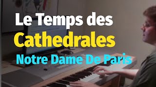 Le Temps des Cathedrales  Notre Dame De Paris  Piano Cover [upl. by Chico511]