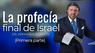 La Profecía Final De Israel  Primera Parte  Dr Armando Alducin  Viaje a Israel 2023 [upl. by Koball]