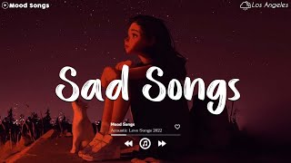 Sad Songs 😥 Sad Songs Playlist 2023 Depressing Songs Playlist 2023 That Will Make You Cry [upl. by Demmy838]