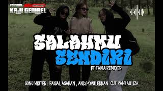 DJ SALAHMU SENDIRI  CUT RANI  FT TAMA REMIXER  BOTLEG  DJ YANG KALIAN CARI CARI ❗❗ [upl. by Audrye]