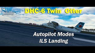 The Aerosoft DHC6 Twin Otter  ILS Landing Tutorial [upl. by Nelie]