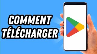 Comment télécharger sur Play Store GUIDE COMPLET [upl. by Derfla]