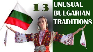 13 Unusual Bulgarian traditions [upl. by Afrikah47]