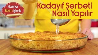 Kadayıf Şerbeti Nasıl Yapılır [upl. by Yeloc]