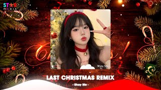 Last Christmas Remix 🎅 Merry Christmas  Nhạc Giáng Sinh Remix Mới Nhất  Nhạc Noel Remix 2025 [upl. by Merete]