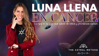 🌕LUNA LLENA EN CÁNCER Y CLAVES DE LOS PRÓXIMOS 3 MESES🚀 [upl. by Ottavia]