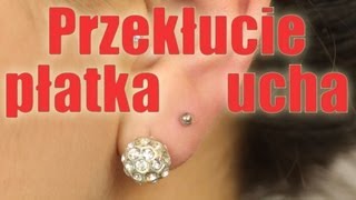 Piercing płatka ucha  kolczyki w uszach [upl. by Boynton753]