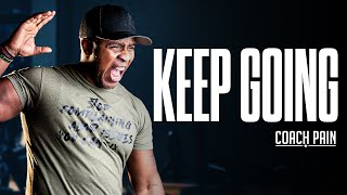 KEEP GOING  Powerful Motivational Speech [upl. by Ilario]