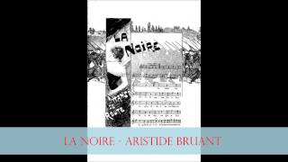 ARISTIDE BRUANT  La noire [upl. by Ringo992]