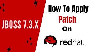 How To Apply Patch On JBoss  JBoss72x JBoss73x [upl. by Lielos]