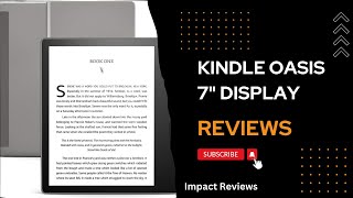 Kindle Oasis 7quot Display InDepth Review and PageTurn Button Magic [upl. by Aneehsal]