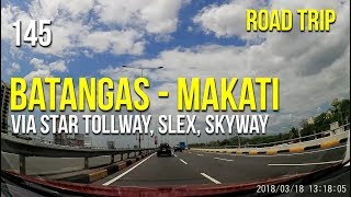 Road Trip 145  Batangas to Makati via STAR Tollway SLEX Skyway [upl. by Racklin]