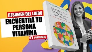 RESUMEN DEL LIBRO Encuentra tu Persona Vitamina  Marian Rojas Estapé libros [upl. by Philcox523]