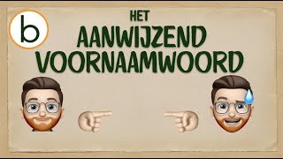 Het aanwijzend voornaamwoord in 3 minuten  Begrepenbe  woordleer 95 [upl. by Wadlinger]