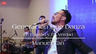 Generación Que Danza  Manuel Can  Aliento De Vida [upl. by Lichtenfeld]