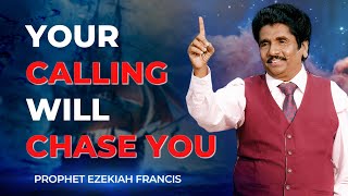 Your calling will chase you  Prophet Ezekiah Francis [upl. by Aeniah]