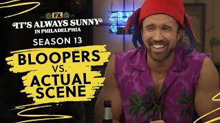 S13 Bloopers vs Actual Scene  Its Always Sunny in Philadelphia  FX [upl. by Slifka]