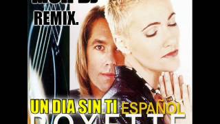 Un Dia Sin Ti RemiX  Roxette MCH DJ [upl. by Lionel]