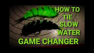 HOW TO TIE SLOW WATER GAME CHANGER Fly Tying [upl. by Ahseit]