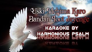 Uski Mehima Karo Bandan Toot Jayenge karaoke by Harmonious Psalm BrotherGautamKumar [upl. by Daus606]