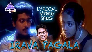 Irava Pagala Lyrical Video Song  Poovellam Kettuppar Movie Songs  Suriya  Jyothika  Yuvan Hits [upl. by Vani]