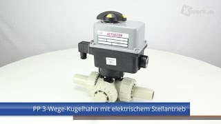 3WegeKugelhahn aus PP mit elektrischem Stellantrieb [upl. by Eliak]