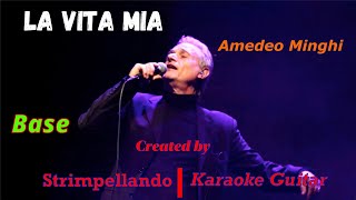 quotAmedeo Minghiquot  quotLa vita miaquot Base Karaoke con accordi Fair Use [upl. by Rotberg689]