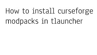 How to install curseforge modpacks to tlauncher tutorial [upl. by Vivi]